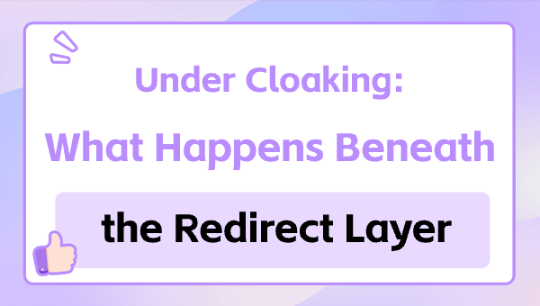 Under Cloaking: What Happens Beneath the Redirect Layer