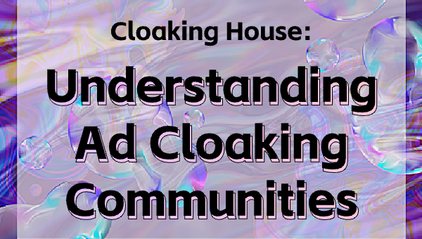 Cloaking House: Understanding Ad Cloaking Communities