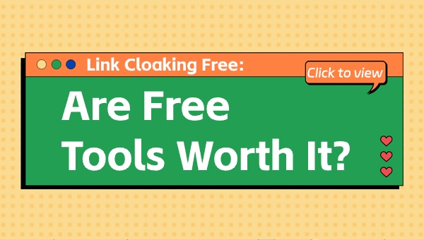 Link Cloaking Free: Are Free Tools Worth It?