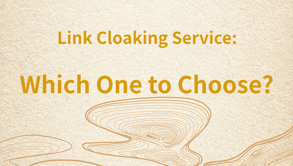 Link Cloaking Service: Which One to Choose?