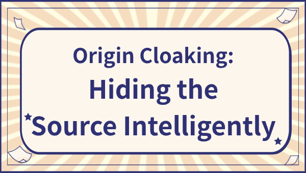 Origin Cloaking: Hiding the Source Intelligently