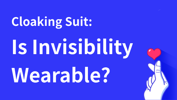 Cloaking Suit: Is Invisibility Wearable?