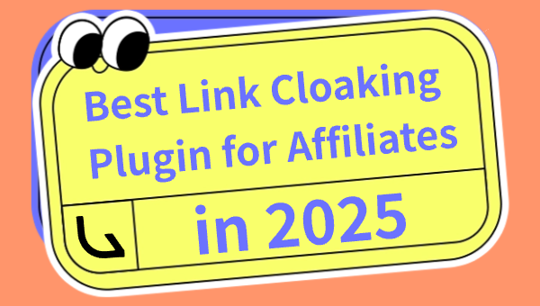 Best Link Cloaking Plugin for Affiliates in 2025
