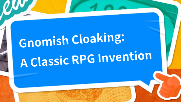 Gnomish Cloaking: A Classic RPG Invention