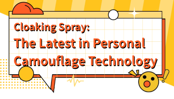 Cloaking Spray: The Latest in Personal Camouflage Technology