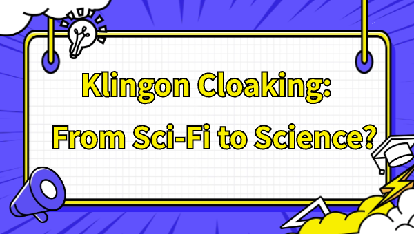 Klingon Cloaking: From Sci-Fi to Science?
