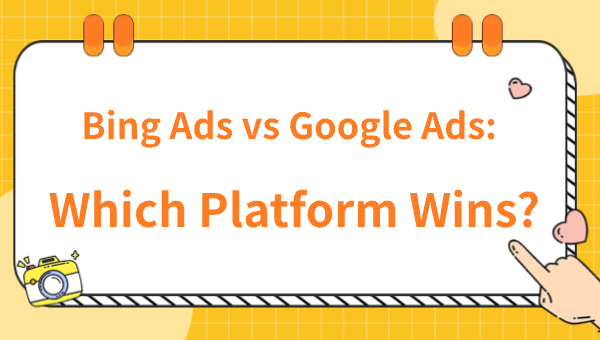 Bing Ads vs Google Ads: Which Platform Wins?